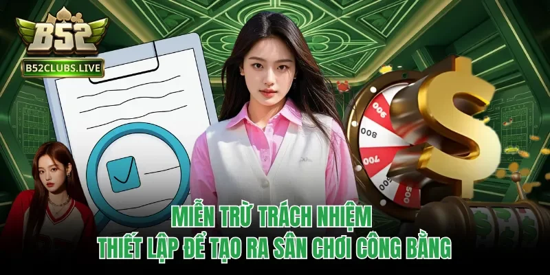 Miễn trừ trách nhiệm thiết lập để tạo ra sân chơi công bằng